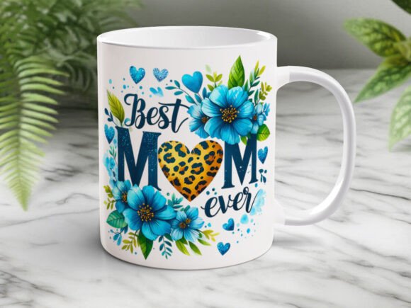 Best Mom Ever Blue Flower Mug /Mother's Day Mug/Mug Sublimation dishwasher safe, 11oz mug