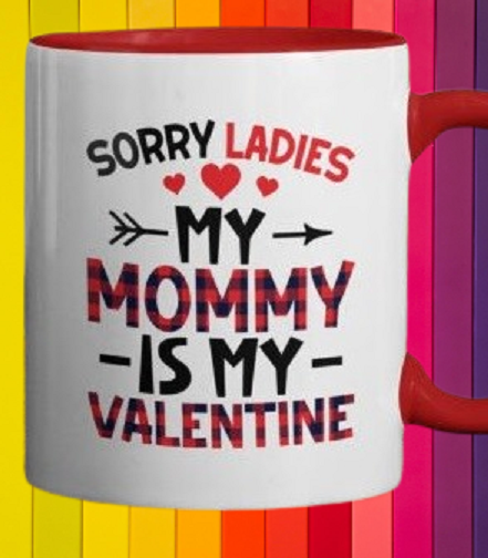 Mommy Valentine's Day Mug Design/Mug sublimation