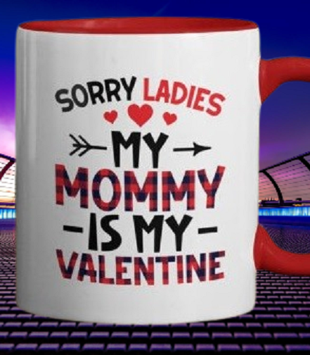 Mommy Valentine's Day Mug Design/Mug sublimation