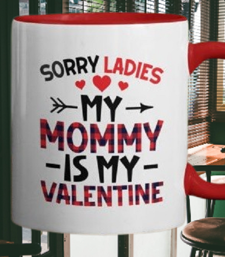 Mommy Valentine's Day Mug Design/Mug sublimation