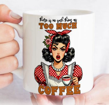 Sarcastic Coffee Mug Sublimation, Retro Tu Much Coffie