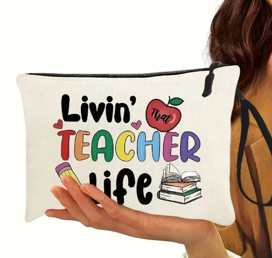 "Livin' That TEACHER Life" - A Fun and Colorful Pencil Case for Teachers