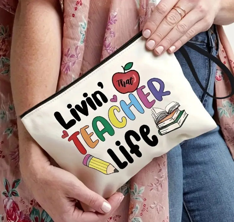 "Livin' That TEACHER Life" - A Fun and Colorful Pencil Case for Teachers