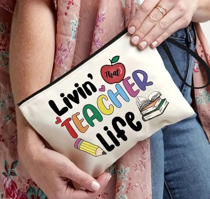 "Livin' That TEACHER Life" - A Fun and Colorful Pencil Case for Teachers