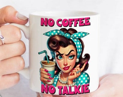 Sarcastic Coffee Mug Sublimation, Retro No Coffie No Talkie