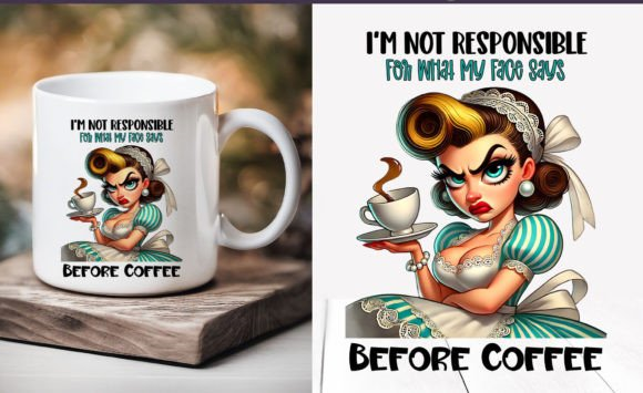 Sarcastic Coffee Mug , Retro Housewife Before Coffie